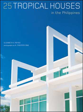 Download Architecture book, Architecture book, Download Free Architecture Book, دانلود کتاب معماری, کتاب معماری, مهندسی معماری, کتابهای معماری, دانلود معماری, کتابهای معماری, کتب معماری, دانلود کتب معماری 25 Tropical Houses in the Philippines , دانلود کتاب 25 Tropical Houses in the Philippines , کتاب 25 Tropical Houses in the Philippines , دانلود 25 Tropical Houses in the Philippines ,