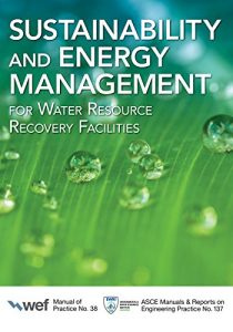 Sustainability And Energy Management For Water Resource Recovery Facilities., 2017, 2018