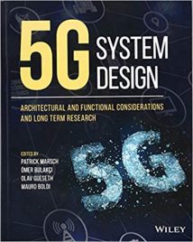 5G System Design - Architectural And Functional Considerations And Long Term Research, 2018