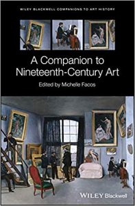 A Companion To Nineteenth-Century Art, 2018