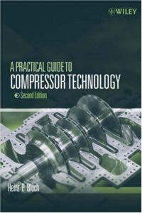 A Practical Guide to Compressor Technology, 2nd ed, 2006