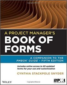 A Project Manager'S Book Of Forms - A Companion To The Pmbok Guide, 2nd ed, 2013