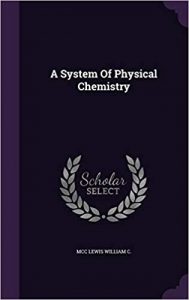 A System Of Physical Chemistry, 1923