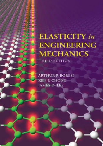 A. P. Boresi, Elasticity in Engineering Mechanics, 3rd ed., 2011