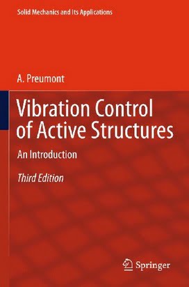 A. Preumont, Vibration Control of Active Structures, 3rd ed., 2011