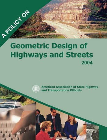 AASHTO, A Policy on Geometric Design of Highways and Streets 2004, 5th ed, 2004