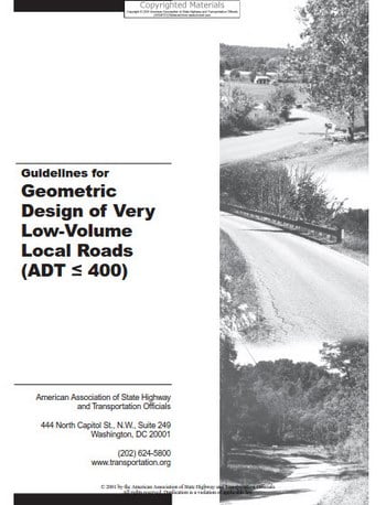 AASHTO, Guidelines for Geometric Design of Very Low-volume Local Roads, 2001