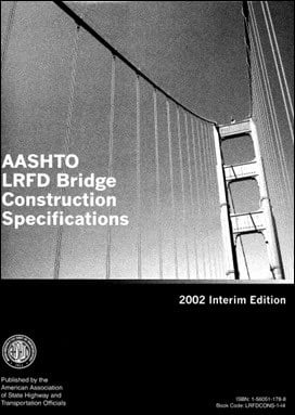 AASHTO LRFD Bridge Construction Specifications, 2002