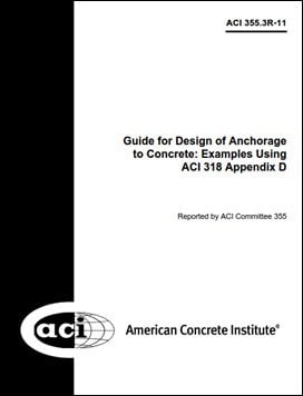 ACI Committee 355-ACI 355.3R-11, Guide for Design of Anchorage to Concrete, 2011