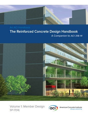 ACI, SP-17(14) The Reinforced Concrete Design Manual Volumes 1 & 2, 2015