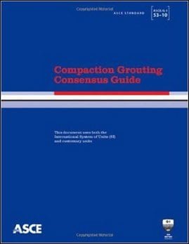 ASCE, Compaction Grouting Consensus Guide, 2010