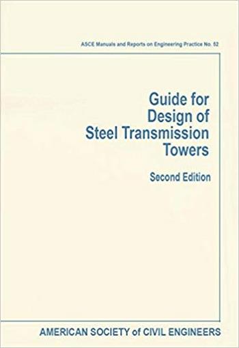 ASCE, Guide for Design of Steel Transmission Towers, 2nd ed, 1988