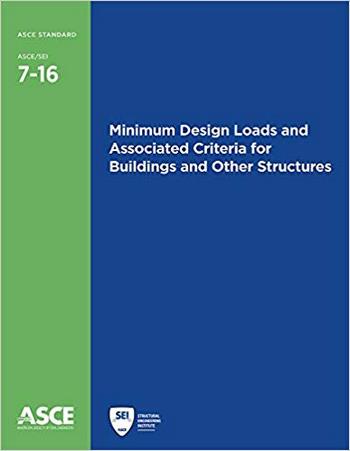 ASCE, Minimum Design Loads and Associated Criteria for Buildings and Other Structures, 2017