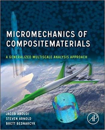 Aboudi J., Micromechanics of Composite Materials, 2012