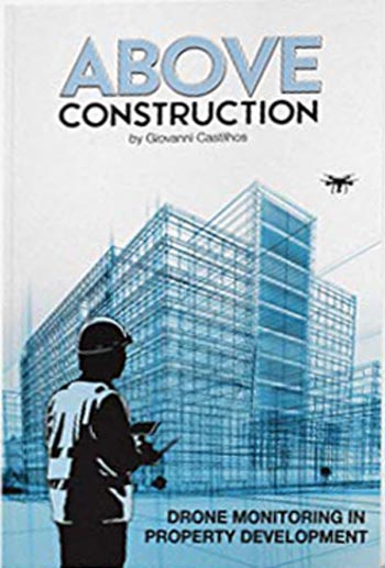 Download Architecture book, Architecture book, Download Free Architecture Book, دانلود کتاب معماری, کتاب معماری, مهندسی معماری, کتابهای معماری, دانلود معماری, کتابهای معماری, کتب معماری, دانلود کتب معماری Above Construction Drone Monitoring in Property Development And Civil Construction دانلود کتاب Above Construction Drone Monitoring in Property Development And Civil Construction کتاب Above Construction Drone Monitoring in Property Development And Civil Construction دانلود Above Construction Drone Monitoring in Property Development And Civil Construction