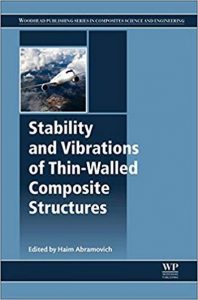 Abramovich H., Stability and Vibrations of Thin-Walled Composite Structures, 2017