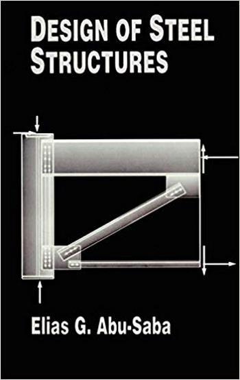 Abu-Saba E. G., Design of Steel Structures, 1995