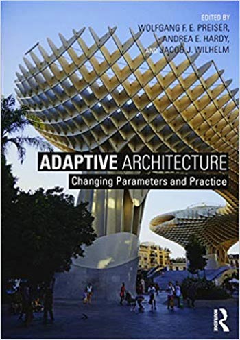 Download Architecture book, Architecture book, Download Free Architecture Book, دانلود کتاب معماری, کتاب معماری, مهندسی معماری, کتابهای معماری, دانلود معماری, کتابهای معماری, کتب معماری, دانلود کتب معماری Adaptive Architecture Changing Parameters and Practice دانلود کتاب Adaptive Architecture Changing Parameters and Practice کتاب Adaptive Architecture Changing Parameters and Practice دانلود Adaptive Architecture Changing Parameters and Practice