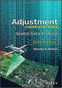 Adjustment Computations - Spatial Data Analysis, 6th ed, 2017