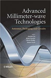 Advanced Millimeter-wave Technologies - Antennas Packaging and Circuits