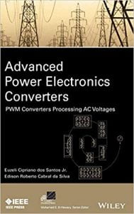 Advanced Power Electronics Converters - Pwm Converters Processing Ac Voltages, 2014