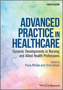 Advanced Practice In Healthcare - Dynamic Developments In Nursing And Allied Health Professions, 4th ed, 2019