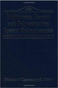 Advances In Engineering Fluid Mechanics - Multiphase Reactor And Polymerization System Hydrodynamics, 1996