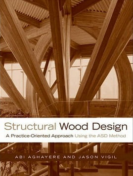 Aghayere A., Structural Wood Design_ A Practice-Oriented Approach, 2007