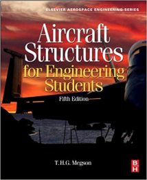 Aircraft Structures For Engineering Students, 5th ed, 2012