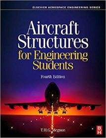 Aircraft Structures For Engineering Students, 4th ed, 2007