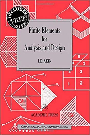 Akin J. E., Finite Elements for Analysis and Design, 1994