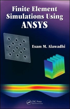 Alawadhi E. M., Finite Element Simulations Using ANSYS, 2009