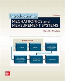 Alciatore D. G., Introduction to Mechatronics and Measurement Systems, 5th ed, 2018