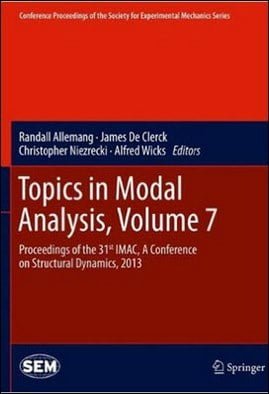 Allemang R., Topics In Modal Analysis Volume 7, 2013