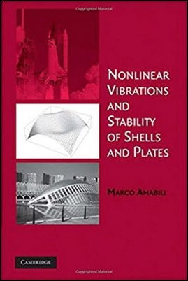 Amabili M., Nonlinear Vibrations and Stability of Shells and Plates, 2008