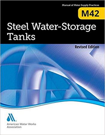 American Water Works Association, Steel Water Storage Tanks, 2nd ed, 2013