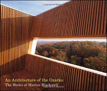 Download Architecture book, Architecture book, Download Free Architecture Book, دانلود کتاب معماری, کتاب معماری, مهندسی معماری, کتابهای معماری, دانلود معماری, کتابهای معماری, کتب معماری, دانلود کتب معماری An Architecture of the Ozarks The Works of Marlon Blackwell , دانلود کتاب An Architecture of the Ozarks The Works of Marlon Blackwell , کتاب An Architecture of the Ozarks The Works of Marlon Blackwell , دانلود An Architecture of the Ozarks The Works of Marlon Blackwell ,