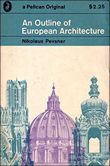 Download Architecture book, Architecture book, Download Free Architecture Book, دانلود کتاب معماری, کتاب معماری, مهندسی معماری, کتابهای معماری, دانلود معماری, کتابهای معماری, کتب معماری, دانلود کتب معماری An Outline of European Architecture , دانلود کتاب An Outline of European Architecture , کتاب An Outline of European Architecture , دانلود An Outline of European Architecture ,