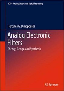 Analog Electronic Filters - Theory Design and Synthesis