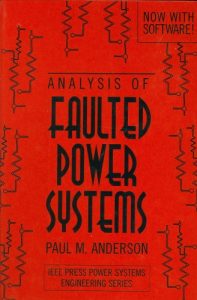 Analysis Of Faulted Power Systems (Ieee Press Series On Power Engineering), 1995