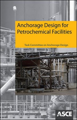 Anchorage Design for Petrochemical Facilities Task Committee on Anchorage Design, 2012