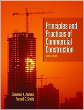 Andres C. K., Principles and Practices of Commercial Construction, 8th ed, 2009