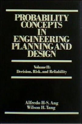 Ang A. H-S, Probability Concepts in Engineering Planning and Design, 1984