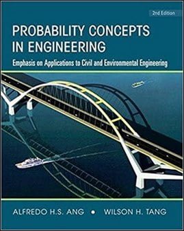 Ang A. H. S., Probabilty Concepts in Engineering, 2nd ed, 2007