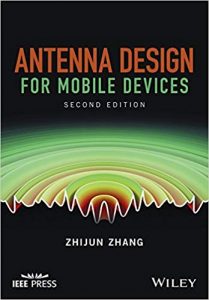 Antenna Design For Mobile Devices, 2nd ed, 2017