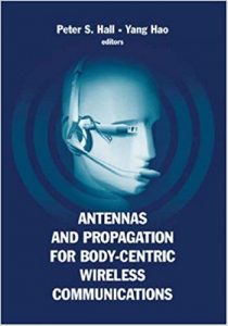 Antennas And Propagation For Body-Centric Wireless Communications, 2006