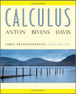 Anton H., Calculus Early Transcendentals, 10th ed, 2012