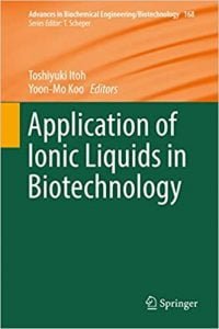 Application Of Ionic Liquids In Biotechnology, 2019