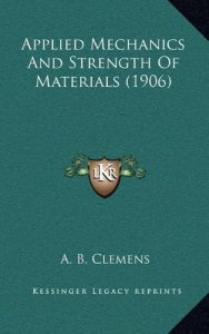 Applied Mechanics And Strength Of Materials, 1906