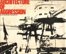 Architecture Of Agression A History Of Military Architecture In North West Europe 19001945, 1972